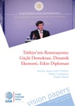 The Restoration of Turkey: Strong Democracy, Dynamic Economy, and Active Diplomacy Cover Image