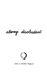 Always disobedient