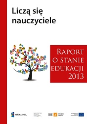 Raport o stanie edukacji 2013. Liczą się nauczyciele