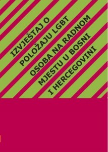 The report on the workplace situation of LGBT people in Bosnia and Herzegovina Cover Image