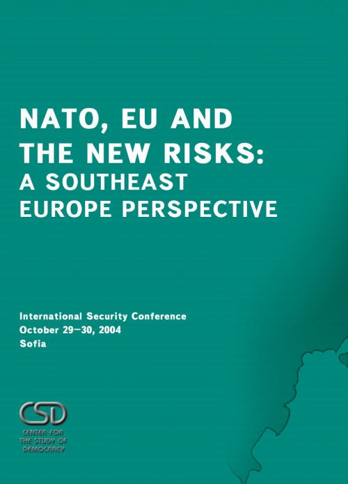 NATO, EU and the New Risks: A Southeast Europe Perspective