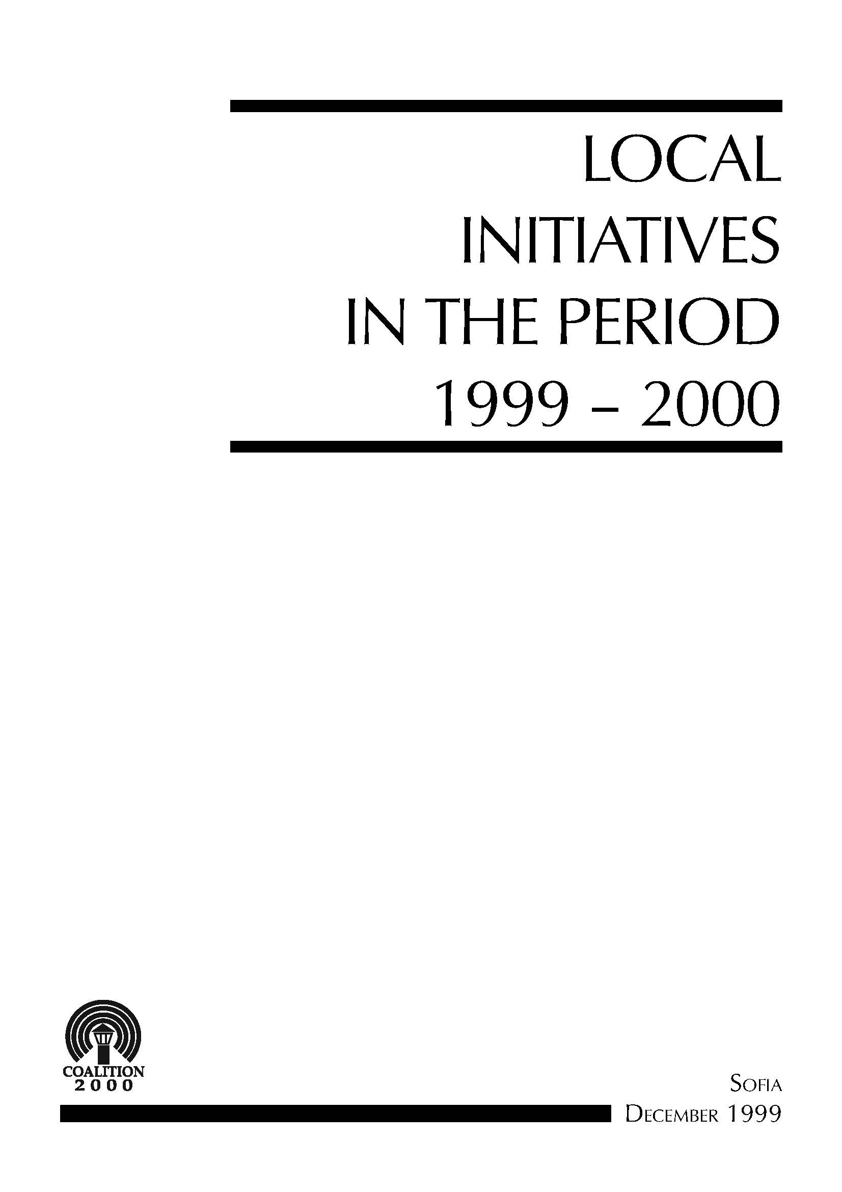 Local Initiatives in the Period 1999 - 2000
