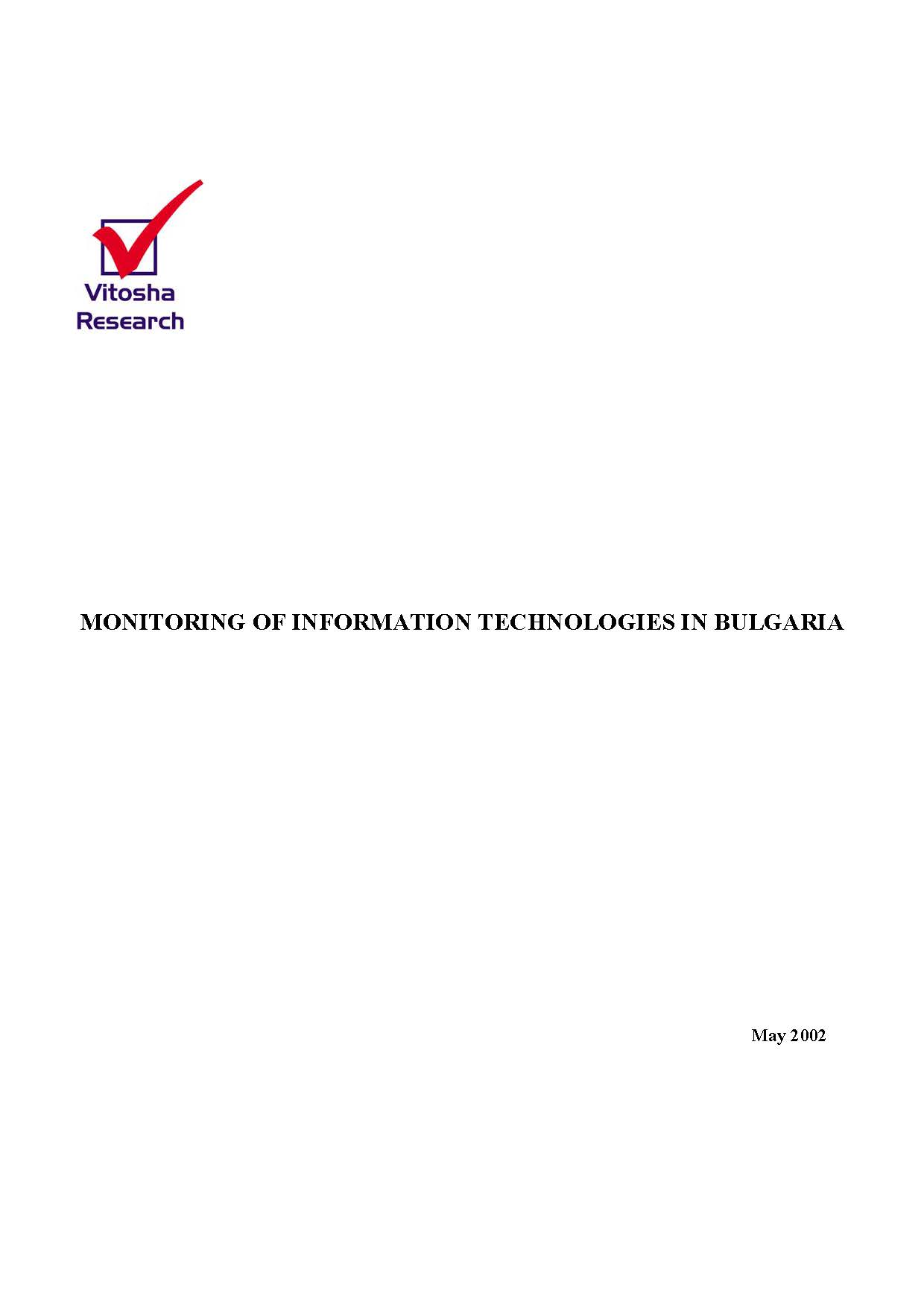MONITORING OF INFORMATION TECHNOLOGIES IN BULGARIA, MAY 2002 Cover Image