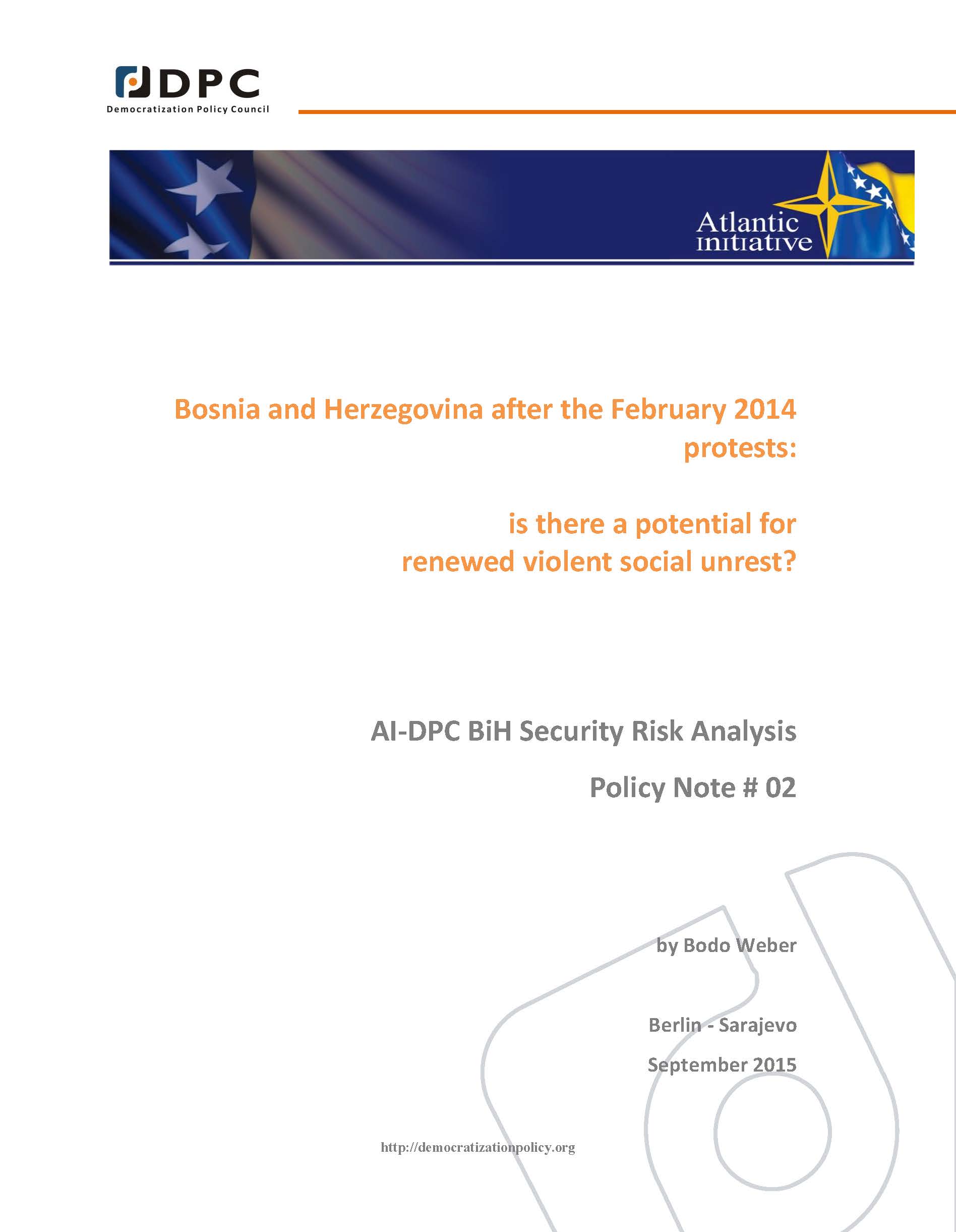 AI-DPC BiH SECURITY ANALYSIS POLICY NOTE 02: Bosnia and Herzegovina after the February 2014 protests: is there a potential for renewed violent social unrest? Cover Image