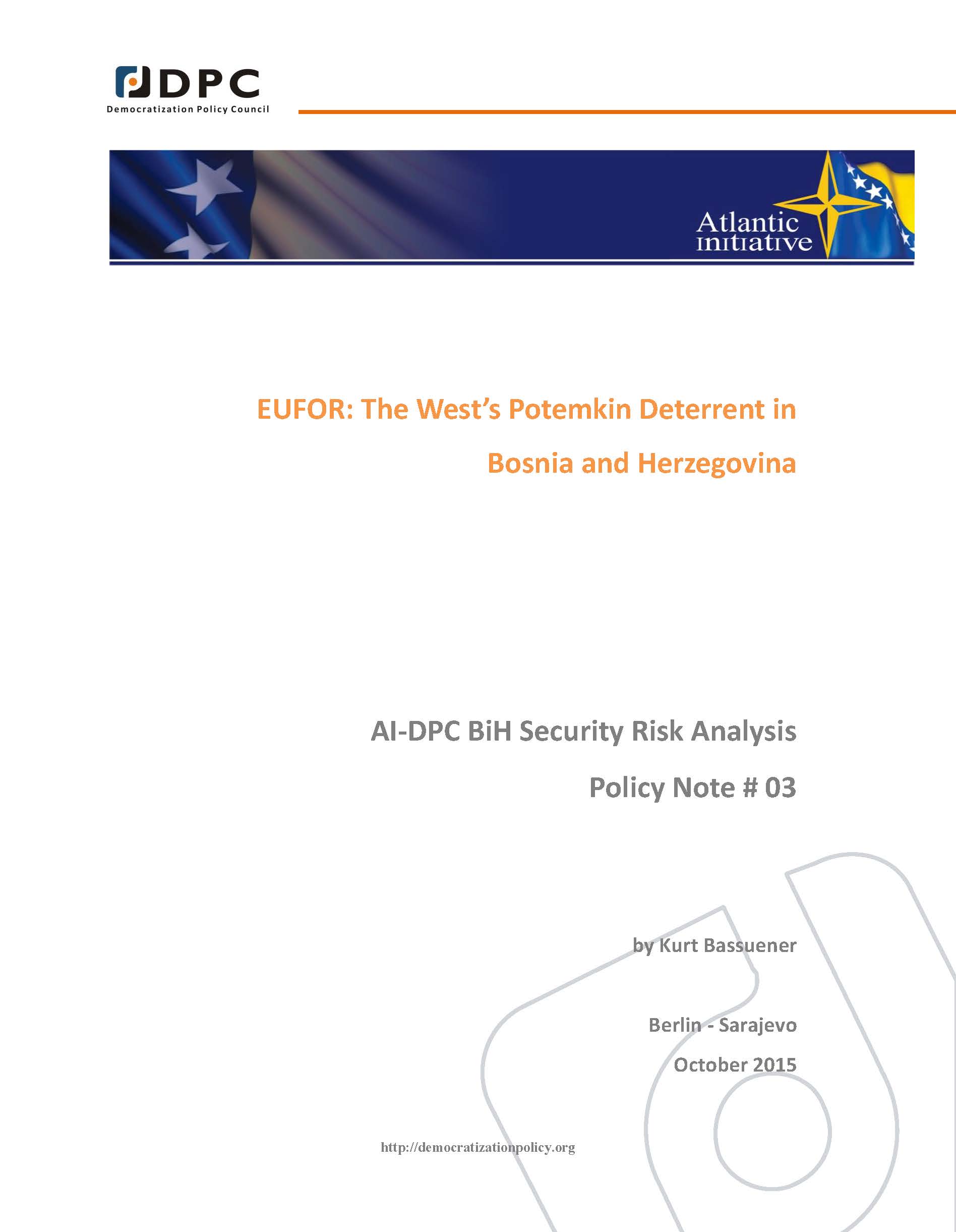 AI-DPC BiH SECURITY ANALYSIS POLICY NOTE 03: EUFOR: The West’s Potemkin Deterrent in Bosnia and Herzegovina Cover Image