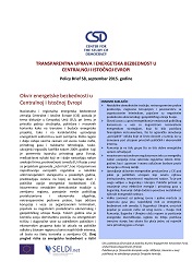 CSD Policy Brief No. 58: TRANSPARENTNA UPRAVA I ENERGETSKA BEZBEDNOST U CENTRALNOJ I ISTOČNOJ EVROPI