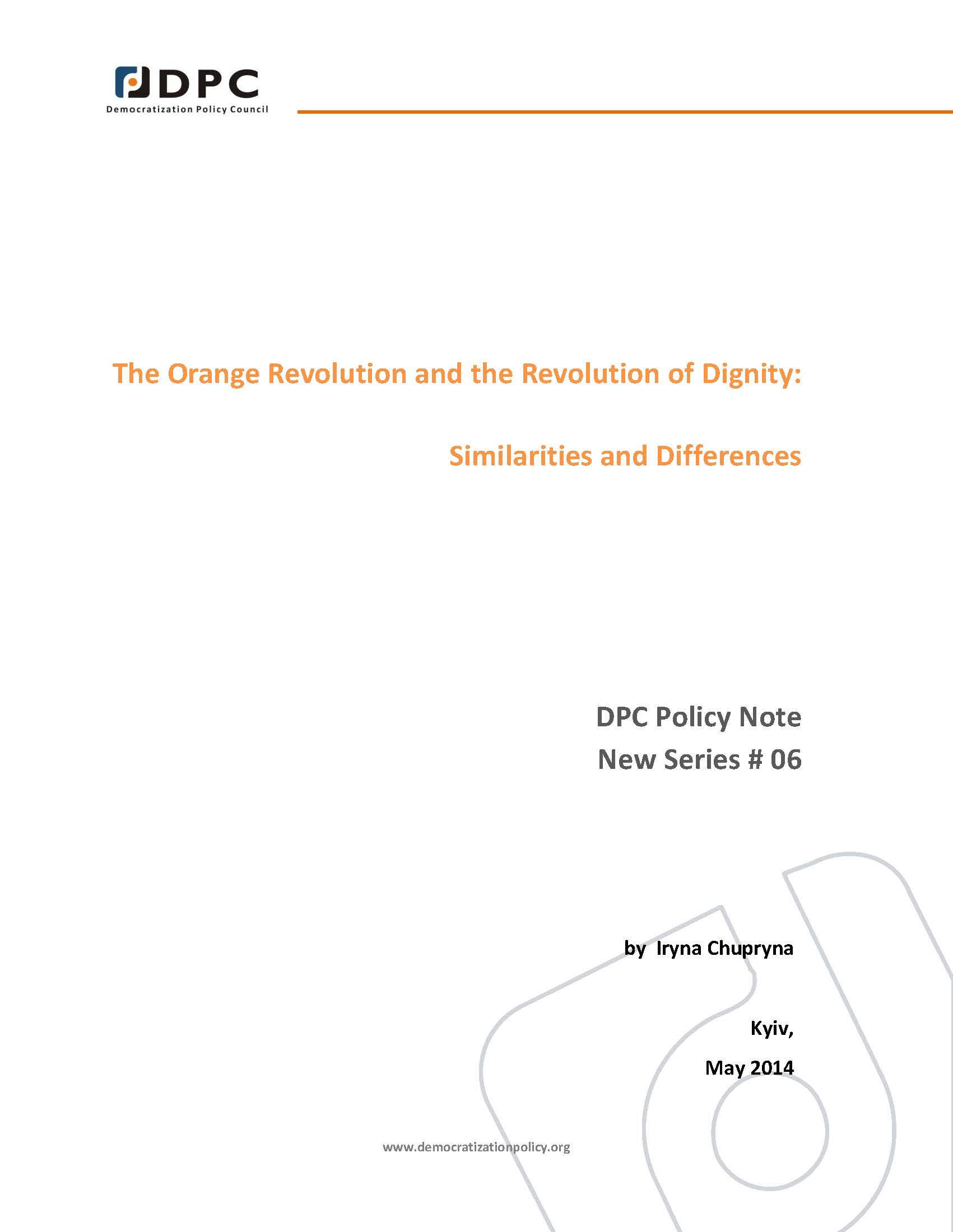 DPC POLICY NOTE 06: The Orange Revolution and the Revolution of Dignity: Similarities and Differences. Cover Image