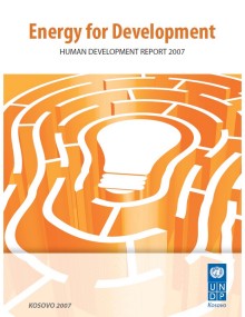 UNDP - HUMAN DEVELOPMENT REPORT 2007 – KOSOVA. Energy for Development