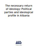 The necessary return of ideology: Political parties and ideological profile in Albania Cover Image