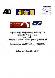 Civil Society Organizations Report (CSO) on Implementation of the Action Plan for the Implementation of the Justice Sector Reform Strategy (JSB) in BiH (2010, January – June) Cover Image