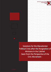 Solutions for the Macedonian Political Crisis after the Resignation of Ministers in the Cabinet - Seen from the Perspective of the Civic Movement Cover Image