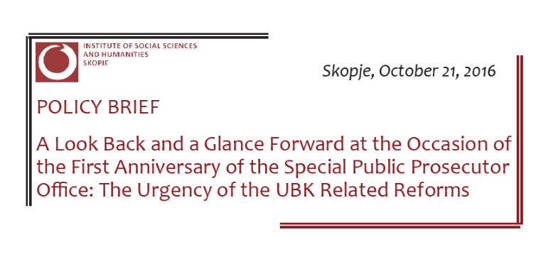A Look Back and a Glance Forward at the Occasion of the First Anniversary of the Special Public Prosecutor Office: The Urgency of the UBK Related Reforms