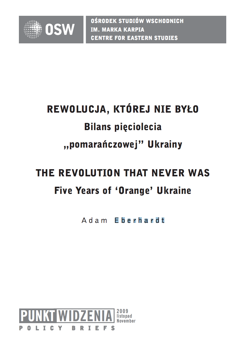 The Revolution that never was. Five years of 'Orange' Ukraine
