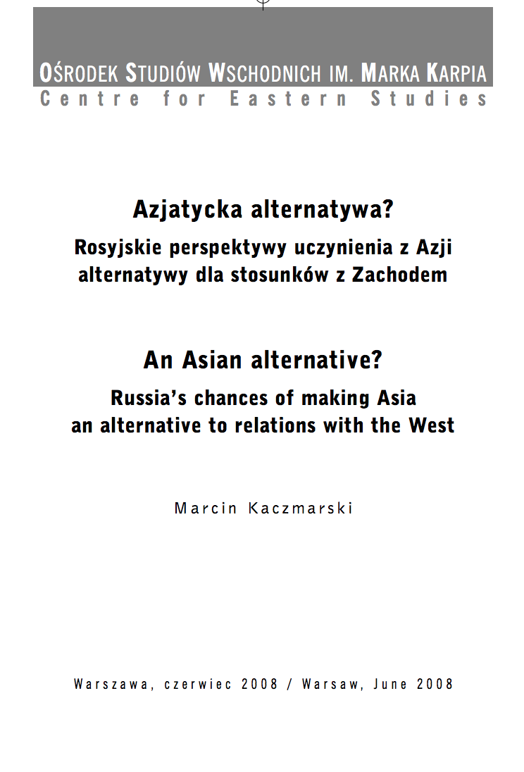 An Asian alternative? Russia's chances of making Asia an alternative to relations with the West Cover Image