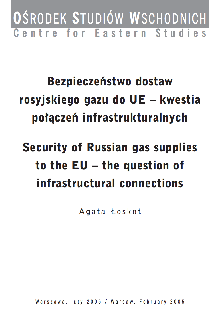 Security of Russian Gas Supplies to the EU - the Qestion of Infrastructural Connections