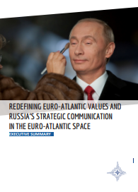 EXECUTIVE SUMMARY - REDEFINING EURO-ATLANTIC VALUES AND RUSSIA’S STRATEGIC COMMUNICATION IN THE EURO-ATLANTIC SPACE