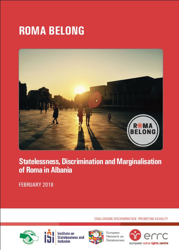 ROMA BELONG - Statelessness, Discrimination and Marginalisation of Roma in Albania Cover Image