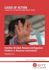 CAUSE OF ACTION: Families divided: Romani and Egyptian Children in Albanian Institutions Cover Image