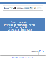 ACCESS TO JUSTICE: PROVISION OF INFORMATION, ADVICE AND FREE LEGAL AID IN BOSNIA AND HERZEGOVINA Cover Image
