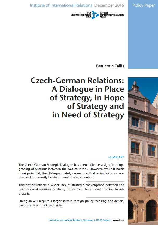 Czech-German Relations: A Dialogue in Place of Strategy, in Hope of Strategy and in Need of Strategy