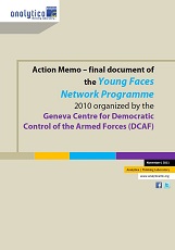 Action Memo – Final Document of the Young Faces Network Programme 2010 Organized by the Geneva Centre for Democratic Control of the Armed Forces (DCAF)