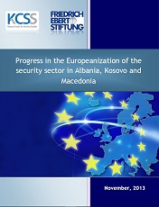 Progress in the Europeanization of the Security Sector in Albania, Kosovo and Macedonia Cover Image