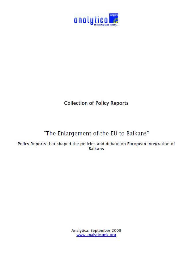 "The Enlargement of the EU to Balkans" – Policy Reports that shaped the policies and debate on European integration of Balkans