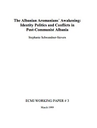 The Albanian Aromanians´ Awakening: Identity Politics and Conflicts in Post-Communist Albania Cover Image