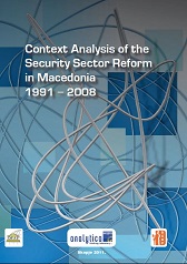 Context Analysis of the Security Sector Reform in Macedonia 1991 – 2008