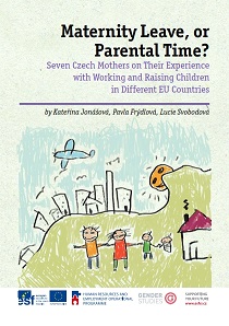 Maternity Leave, or Parental Time? Seven Czech Mothers on Their Experience with Working and Raising Children in Different EU Countries Cover Image