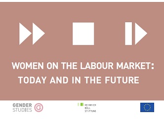 Women on the Labour Market: Today and in the Future