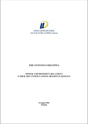 THE OTTOMAN DILEMMA. Power and Property Relations under the United Nations Mission in Kosovo