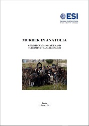 MURDER IN ANATOLIA. Christian Missionaries and Turkish Ultranationalism