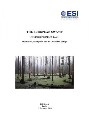 THE EUROPEAN SWAMP. (CAVIAR DIPLOMACY Part 2) Prosecutors, corruption and the Council of Europe