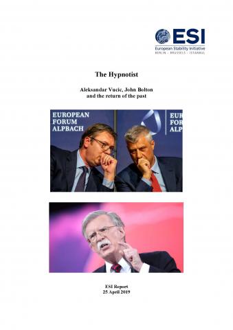 THE HYPNOTIST. Aleksandar Vucic, John Bolton and the return of the past