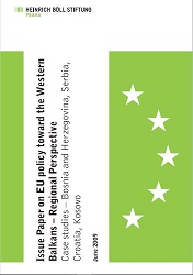 Issue Paper on EU policy toward the Western Balkans – Regional Perspective: Case studies – Bosnia and Herzegovina, Serbia, Croatia, Kosovo