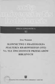 Słownictwo i frazeologia "Psałterza krakowskiego" (1532) na tle ówczesnych przekładów biblijnych