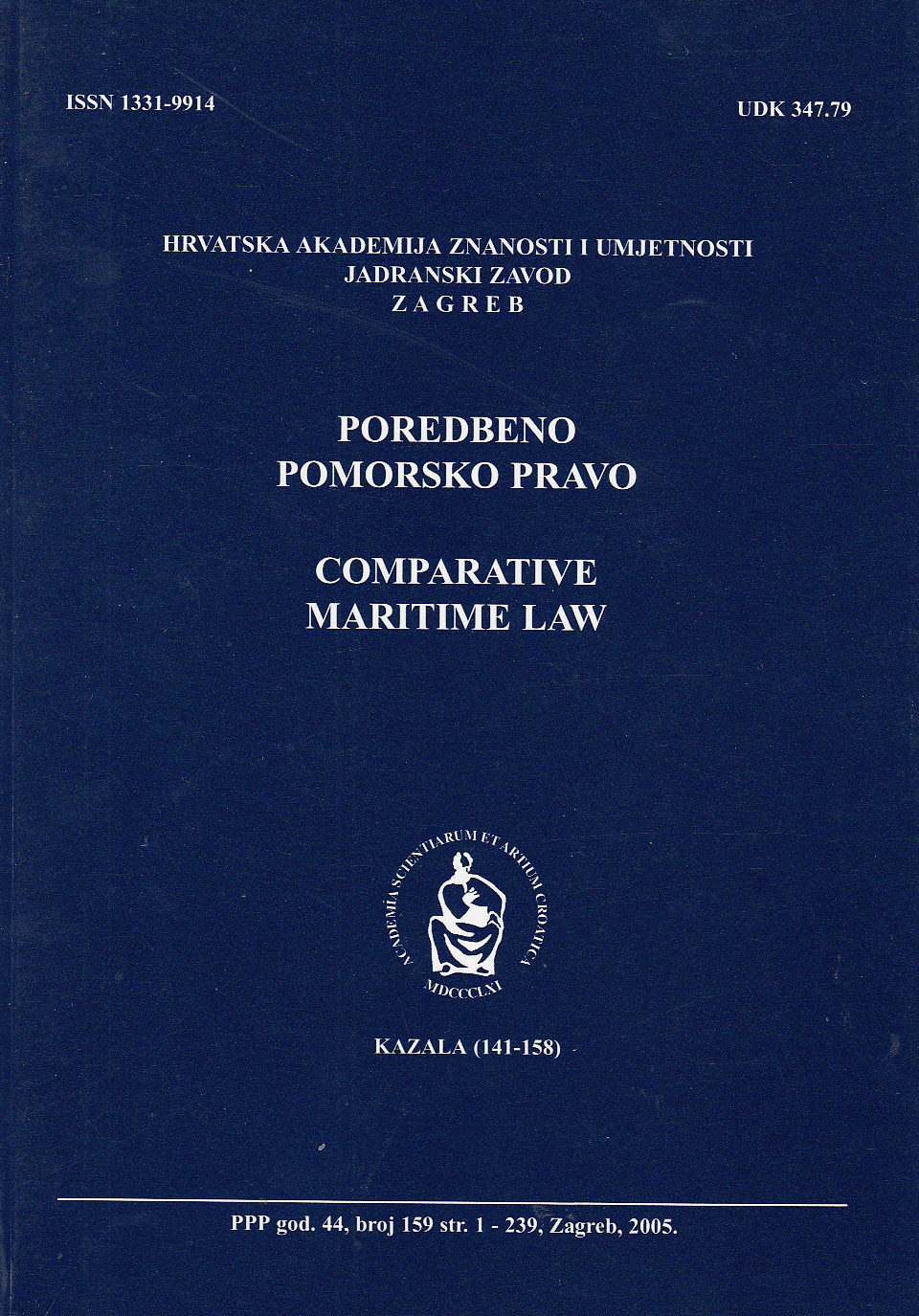 Ugovori o prijevozu putnika i prtljage morem [= Contract of carriage of passengers and passenger's luggage by sea] (author J. Marin) (Zagreb, 2005.) : [book review] Cover Image