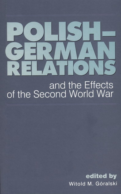 The Significance for Polish-German Relations of the Barcz-Frowein Report on Claims from Germany Against Poland in Connection with the Second World War
