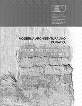 THE EVOLUTION OF PERSPECTIVES IN RESTORATION OF MODERN MOVEMENT ARCHITECTURE: CASE SLOVAKIA Cover Image
