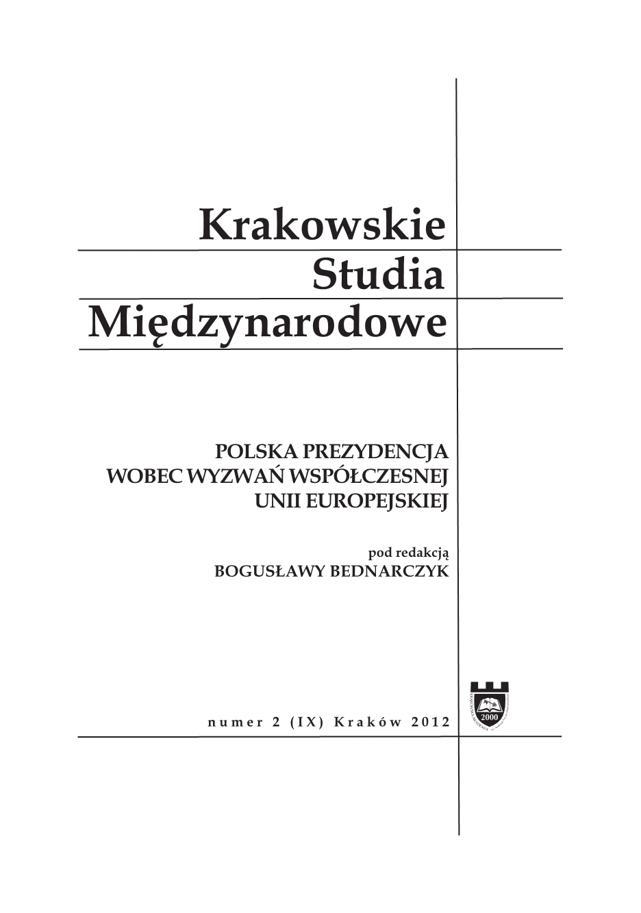 Poland as the European Agora of Culture. Cultural Projects of the Polish Presidency of the EU Council Cover Image