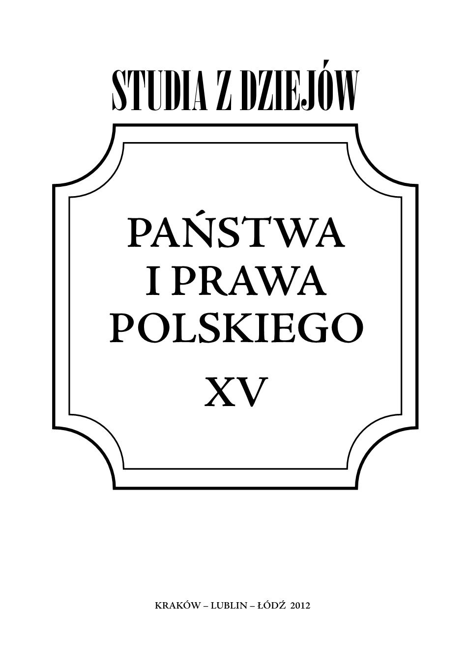 Legal grounds for the organisation and the principles governing judiciary proceedings in the Polish Underground State Cover Image