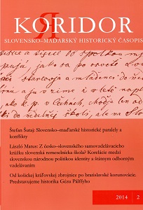 Slovensko–maďarské historické paralely a konflikty (národné dejiny v stredoeurópskom kontexte) alebo o písaní spoločných slovensko–maďarských textov Cover Image