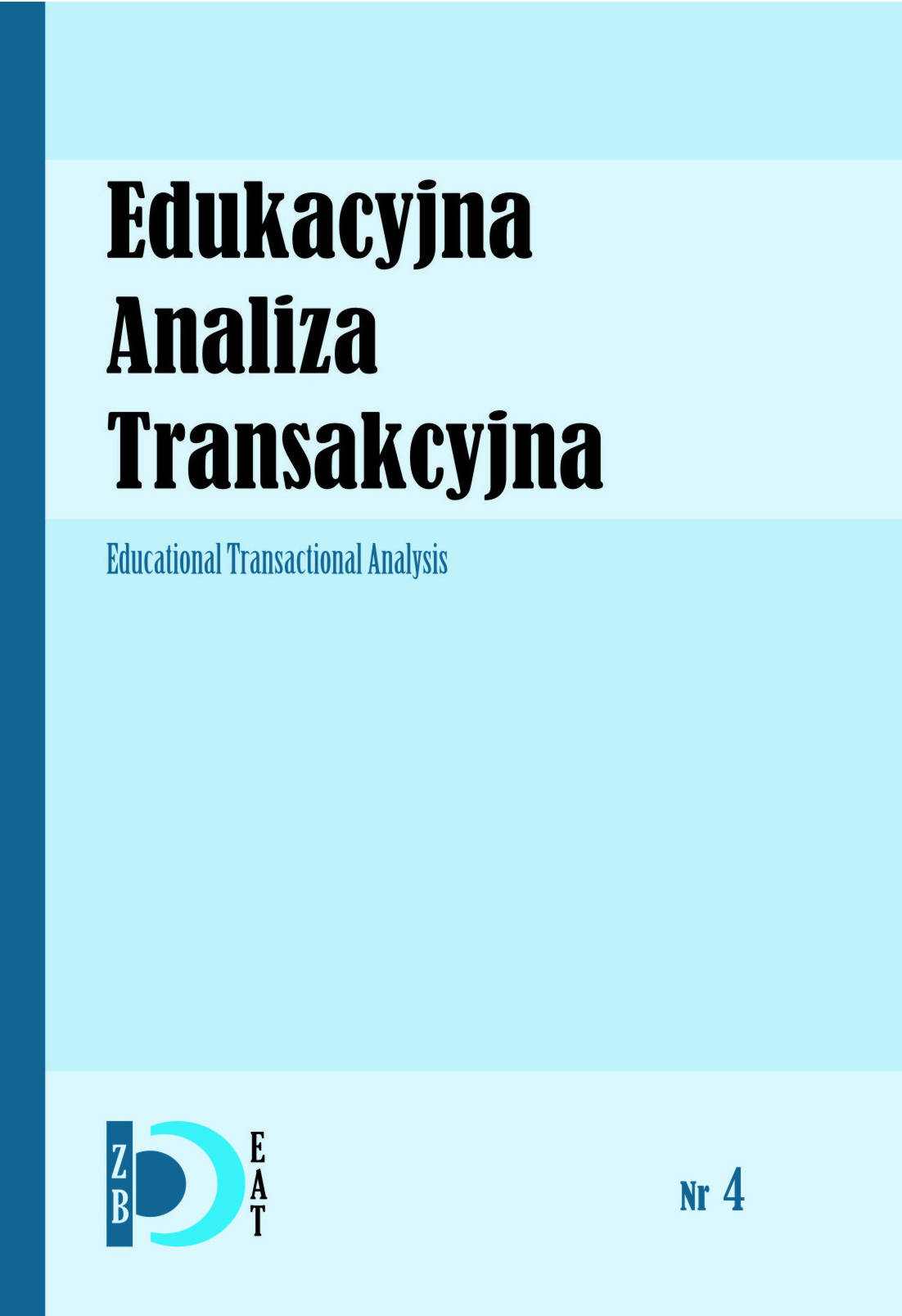 (review) J. Jagieła, A. Sarnat-Ciastko, Dlaczego analiza transakcyjna? Rozmowy o zastosowaniu analizy transakcyjnej w pracy nauczyciela i wychowawcy Cover Image