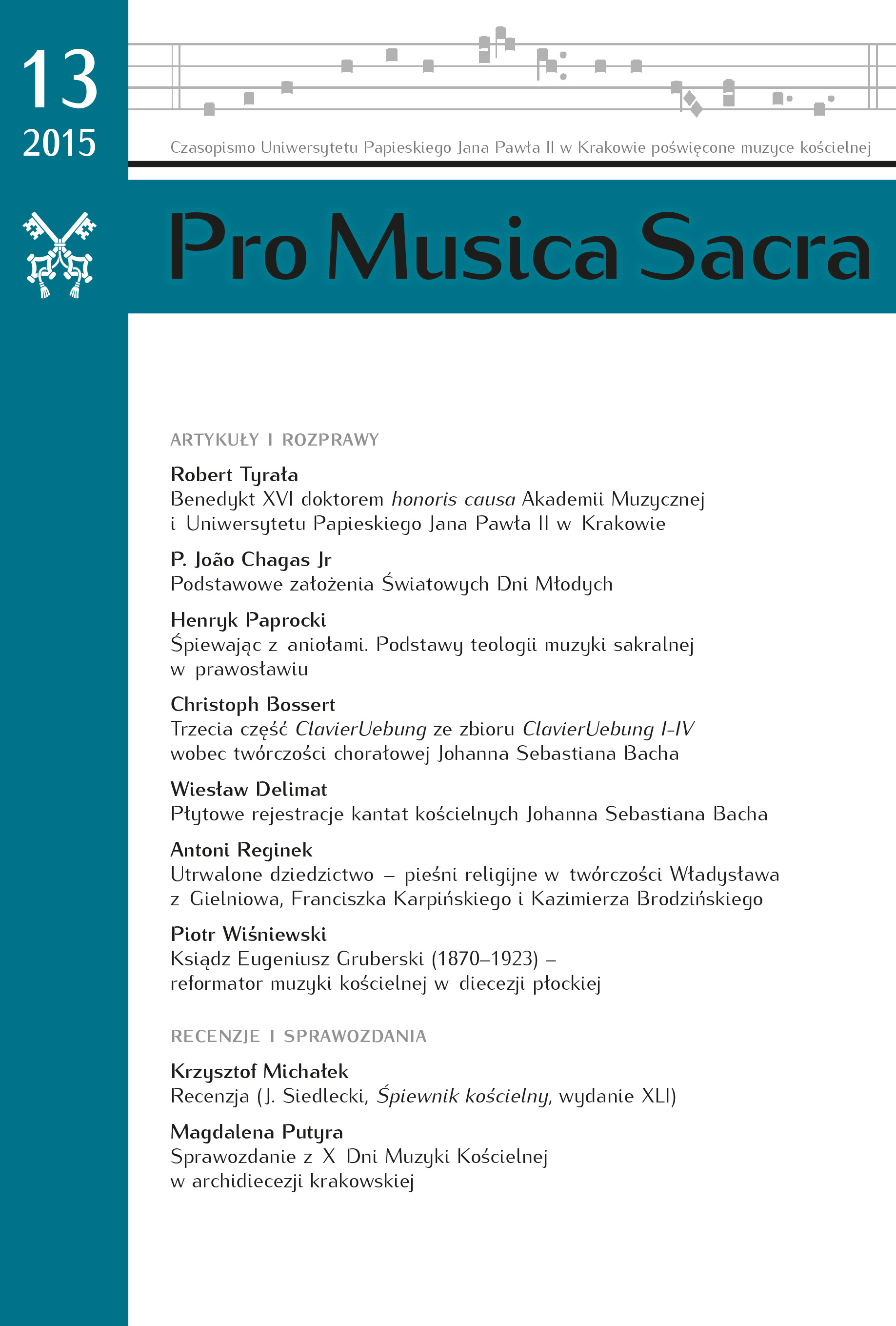 Music or Songs Easy and Fashionable? A View to the Musical Art
in the Liturgy, Based on the Selected Statement of Joseph Ratzinger – Benedict XVI Cover Image