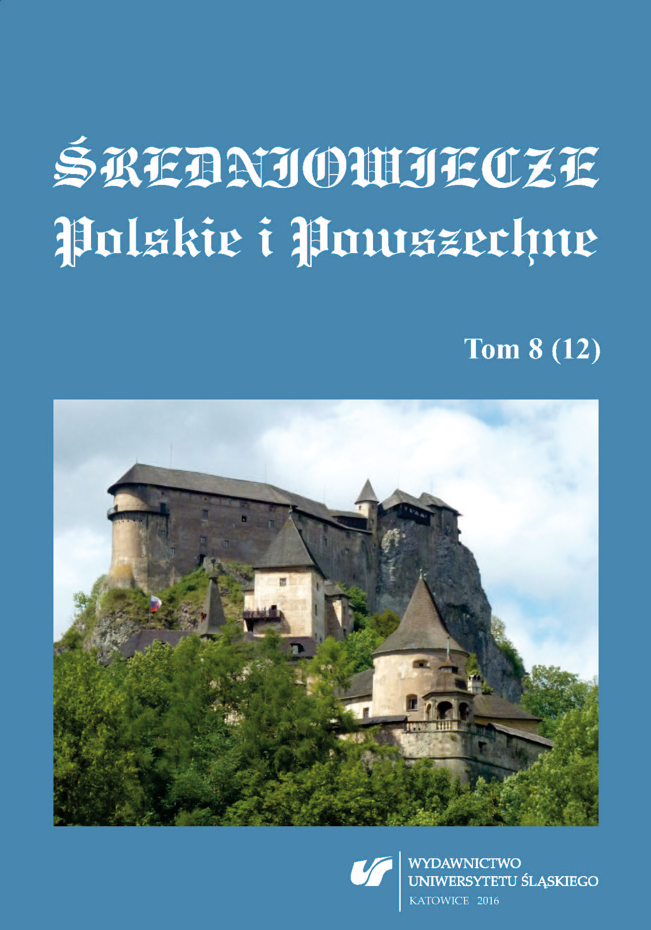 Reports: Kateřina Pražáková: „Obraz Polsko-litevskeho státu a Ruska ve zpravodajství české šlechty (1450—1618)” Cover Image