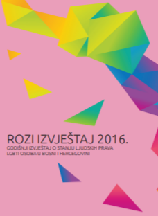 Pink Report 2016. Annual Report on the State of the Human Rights of LGBTI People in Bosnia and Herzegovina Cover Image