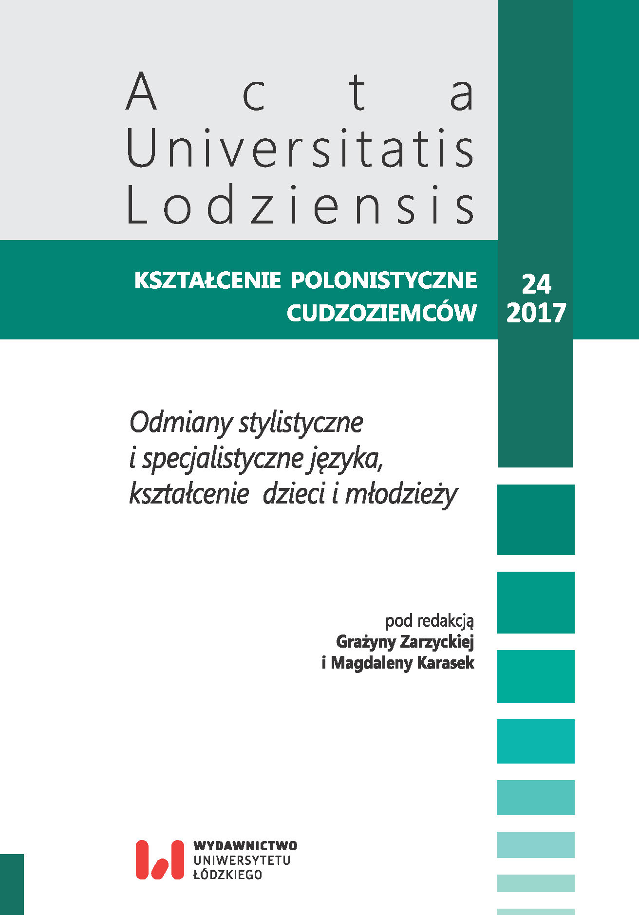 New dimensions of glottodidactics: the problems of teaching stylistic and specialized variants of polish and other languages and education of children and adoloscents Cover Image