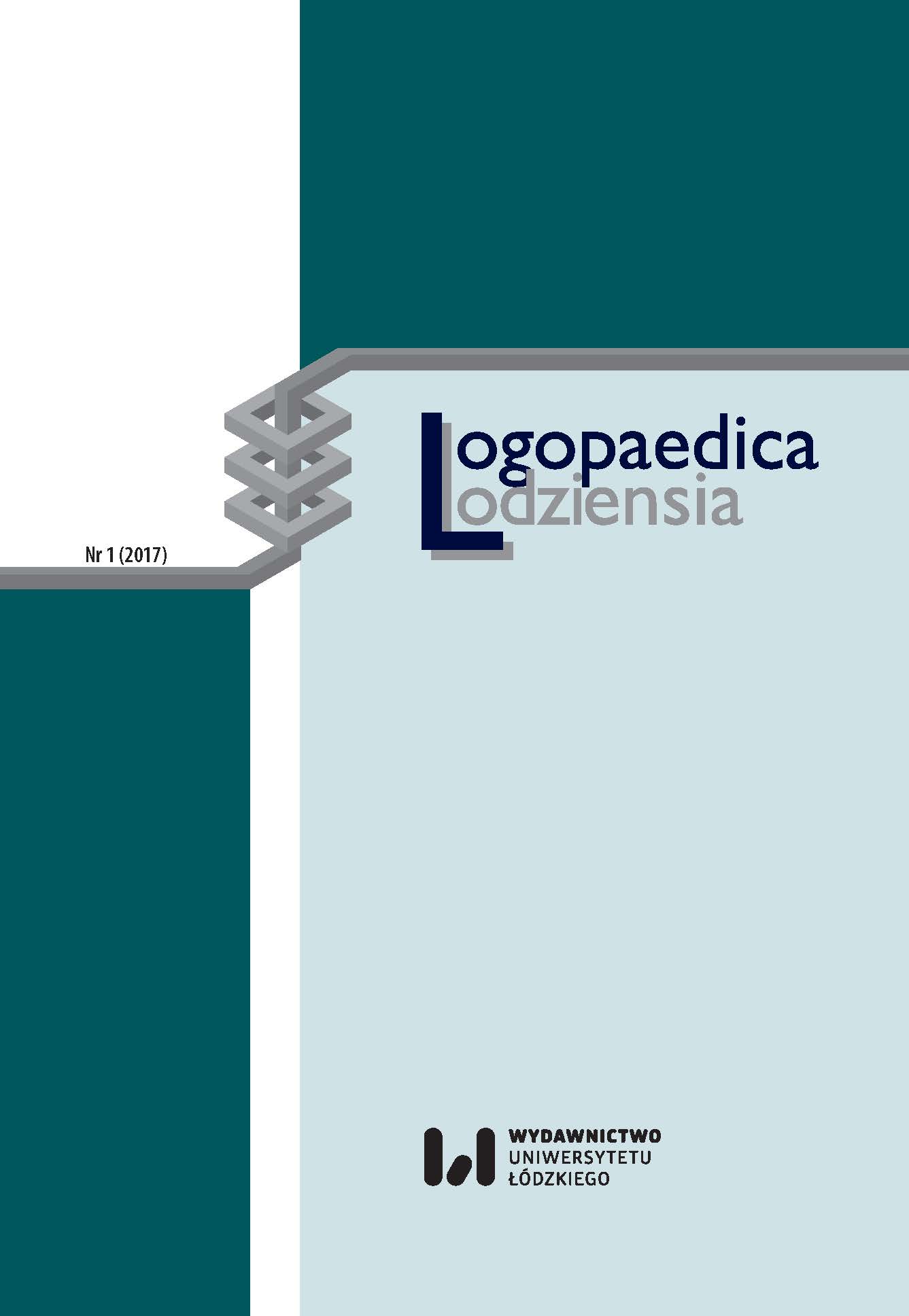 Logopaedics against the challenges and threats of the 21st century, Łódź, October 14, 2017 (report from the scientific conference) Cover Image