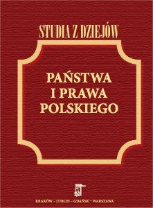 For the celebration of ‘Studia z Dziejów Państwa i Prawa Polskiego’ Cover Image
